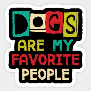 Dogs Are My Favorite People Sticker